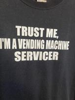 Trust Me I’m A Vending Machine Servicer T-Shirt Adult Medium Black Unisex T-Shirt S