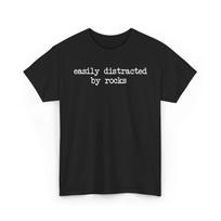 Easily Distracted by Rocks Geologist Archaeologist T-Shirt Gift for Teacher S