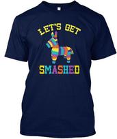 Cinco De Mayo Lets Get Smashed Pinata T-Shirt XXXL