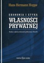 The Economics and Ethics of Private Property 2016
