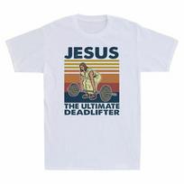 Jesus The Ultimate Deadlifter Funny Gym amp; Workout Vintage Men T-Shirt Cotton Tee Unisex T-Shirt M