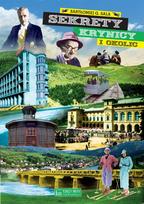 Secrets of Krynica and the surrounding area