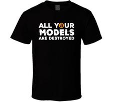 All Your Models Are Destroyed Bitcoin T Shirt L