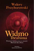 The Phantom of Ibrahim: A Historical Novel from the...