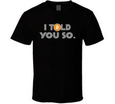 New I Told You So Bitcoin Cryptocurrency T Shirt M