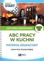 A Sure Start. Professionally Active. The ABCs of Working in the Kitchen