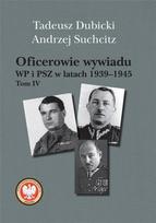 Intelligence officers of the Polish Army and the Polish Armed Forces in the years 1939–1945 Vol. 4