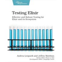 Testing Elixir: Effective and Robust Testing for Elixir and its Ecosystem