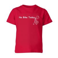 No Bike Today Bike Unisex Kids TShirt Funny Biker Quote Biker Dad Tee Gift Xmas S