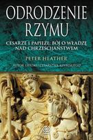 The Rebirth of Rome. Emperors and Popes: The Struggle for Power