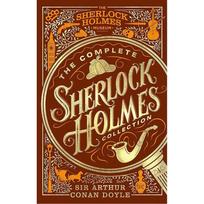 The Complete Sherlock Holmes Collection (The Sherlock Holmes Museum)