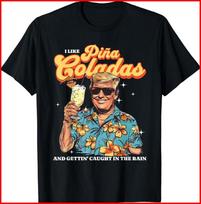Pina Coladas Donald Trump Summer Vacation Hawaii Beach Black Cotton Shirt Unisex T-Shirt M