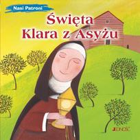 Our Patrons: Saint Clare of Assisi