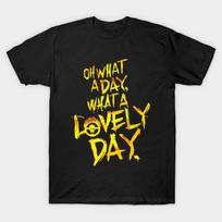 What A Lovely Day (Fury Road) T-Shirt S-5XL XXL