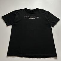 Vintage Just Be Happy Im Not Your Kid T Shirt Size XL Y2K Funny Graphic Tee Rare Unisex T-Shirt S