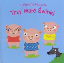 Touching Fairy Tales. The Three Little Pigs 2019