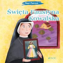 Our Patrons: Saint Faustina Kowalska