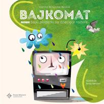 Bajkomat. New fairy tale patches for children...