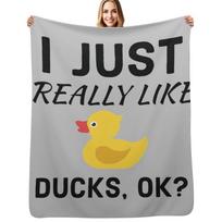 I Just Really Like Ducks Ok Throw Blanket Breathable Lightweight Blanket for Adults Kids Size: 75*100cm, Weight: 230 GSM