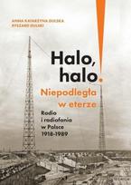Hello, hello! Independent on the air: Radio and...