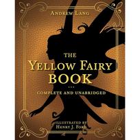 The Yellow Fairy Book: Complete and Unabridged (4) (Andrew Lang Fairy Book Series)