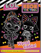 LOL Surprise! Neon. The power of color. Express yourself!