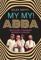 MY MY! ABBA. The musical phenomenon of all time.
