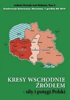 The Eastern Borderlands are the source of Poland's strength and power