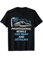 Professional Mobile Car Wash And Detailing For Pros T-Shirt S