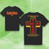 Kublai Khan TX Die In Texas Unisex T-Shirt XXXL