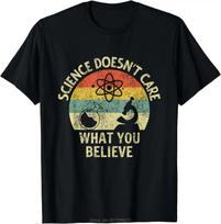 Teacher Scientific Science Doesnt Care What You Believe In T-Shirt Cotton T Shirt Summer O-neck Tshirt Tees Men's Clothing - ... S įvairiaspalvis