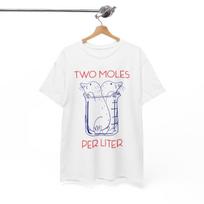 Two Moles Per Liter T-Shirt, Funny Chemistry Science Avogadro's Day Unisex Tee Unisex T-Shirt XXL