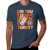 Did You Take Your Meds Today Tshirt Trend Art Print Tshirt S