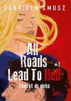 All Roads Lead to Hell Vol. 2 Return to Heaven