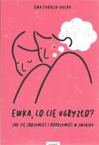 Ewka, what's biting you?