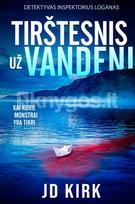 Tirštesnis už vandenį (Detektyvas Loganas) - JD Kirk