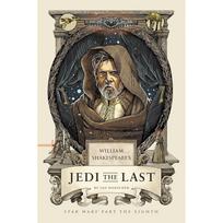 William Shakespeare's Jedi the Last: Star Wars Part the Eighth (William Shakespeare's Star Wars)
