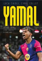 Lamine Yamal. The Story of a Boy Who Dreamed...