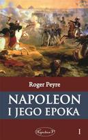 Napoleon and His Era Vol. 1