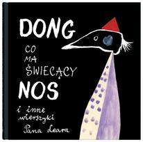 Dong, who has a shiny nose and other poems by Mr..