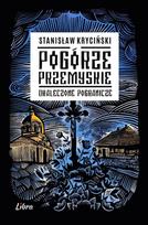 Przemyśl Foothills The Mutilated Borderland