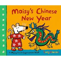 Maisy's Chinese New Year Maisy is celebrating one of the world's biggest