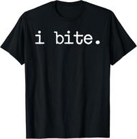 Inappropriate Funny I Bite Attitude Introvert Embarrassing T-Shirt XL