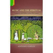 Music and the Spiritual: Composers and Politics in the 20th Century *