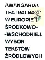 Theatrical avant-garde in Central and Eastern Europe