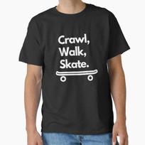 Crawl Walk Skate Kids Skateboarding Baby Skater Made In UsaAus TShirt S2xl S