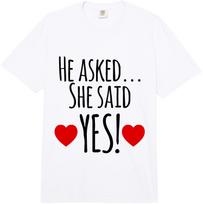 He Asked, she Said yes. Nice Wedding Gift  Comfort Colors Adult Heavyweight  Unisex T-Shirt S