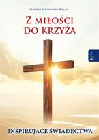 For the Love of the Cross Inspiring Testimonies
