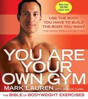 You Are Your Own Gym - Mark Lauren