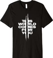 New Days Gone This World Comes For You Distressed Chest Logo Premium T-Shirt S